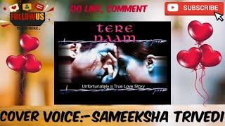 Tere Naam Cover Song/ Singing/ By Sameeksha Trivedi/ Divine Music