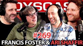 #269 Ari Shaffir & Francis Foster on The Insanity of London and Ben Franklin's Guide to Mistresses