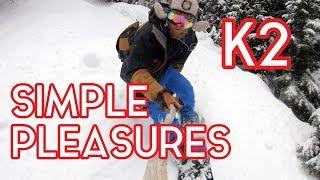 Vlog 59: K2 Simple Pleasures