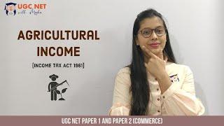 What is Agricultural  Income? | Income Tax Act, 1961 | Hindi