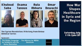 Webinar 5: How War Shapes Healthcare in Syria and the Region