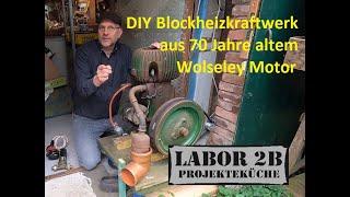 DIY BHKW Blockheizkraftwerk aus 70 Jahre altem Wolseley Motor Teil 1