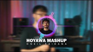 Oneil Raihana -Hoyawa Mashup-Evin Aghassi Songs @itsoneil7