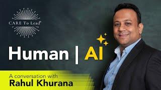 Human Intelligence Over AI with Rahul Khurana