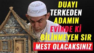 DUAYI TERKEDEN ADAMIN EVİNDEKİ SIR yaşanmış olaylar , dini ibretlik hikayeler , dini videolar