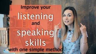 Improve your LISTENING and SPEAKING SKILLS with one simple method /ACTIVE LISTENING