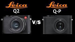 Leica Q2 vs Leica Q-P | Quick Camera comparison