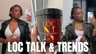 I'm Back! Minimal May, New LOC Product? & Everyday Loc looks.....