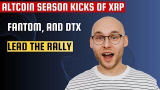 Altcoin Season Kicks Off: XRP, Fantom, and DTX Lead the Rally