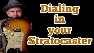Dialing in your Stratocaster