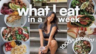 WHAT I EAT IN A WEEK | 100G+ PROTEIN PER DAY