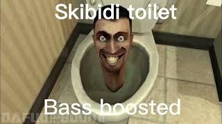 Skibidi Toilet BASS BOOSTED