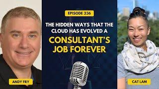 The Hidden Ways that the Cloud has Evolved a Consultant’s Job Forever