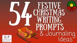 54 Christmas Writing Prompts & Journaling Ideas