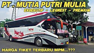 HARGA TIKET ‼️ INI DIA UPDET HARGA 3 CLASS MPM "EKSEKUTIF-LEGREST-PREMIUM"