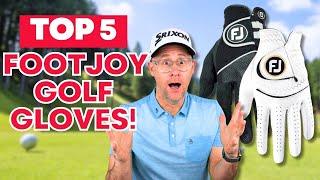 The Best FootJoy Golf Gloves You Need In 2024!