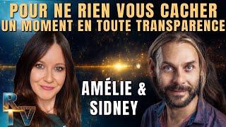 Pour ne rien vous cacher, un moment en toute transparence - Avec Amélie & Sidney