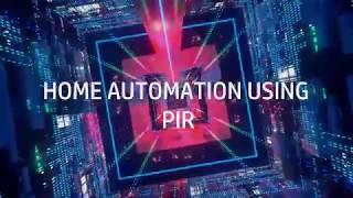 Home Automation using PIR (Re-upload with Improved Audio)