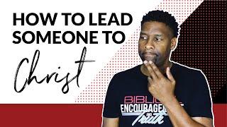 How to Lead Someone to Christ | TIPS ON SHARING YOUR FAITH