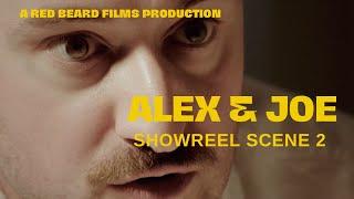 Actors Showreel Scene 2 - Alex & Joe // RED BEARD FILMS