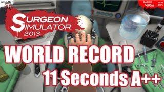 11 Second A++ Brain Transplant | Surgeon Simulator 2013