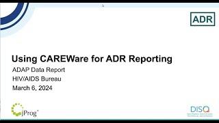 Using CAREWare for ADR Reporting TRIMMED