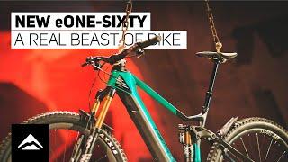 New eONE-SIXTY e-MTB In Action | A Real Beast of Bike