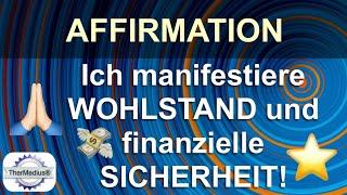 Affirmation Ich manifestiere Wohlstand und finanzielle Sicherheit