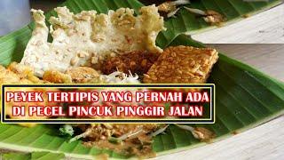 PEYEK PECEL PINCUKNYA DIAKUI PALING TIPIS KEBANGETAN BANGET  | NAGIH PENGEN KESINI