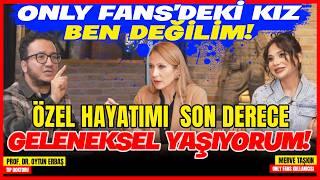 Only Fans'deki Kız Ben Değilim! Özel Hayatımı  Son Derece Geleneksel Yaşıyorum!