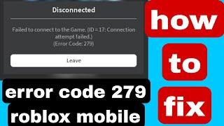 how to fix error code 279 roblox mobile 2023 | Roblox error code 279 mobile