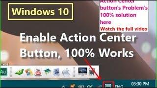 Action Center button not showing? (Solution is here)