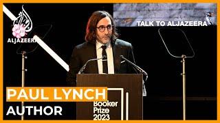 Paul Lynch: Is Prophet Song a mirror of modern-day fascism? | Talk to Al Jazeera