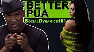 Building a Better PUA - Social Dynamics 101