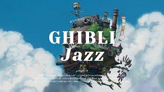 Playlist | GHIBLI, Jazz | GHIBLI Jazz