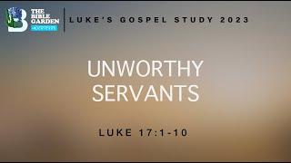 Unworthy Servants | Luke 17:1-10 | Chicago UBF | Sunday Message