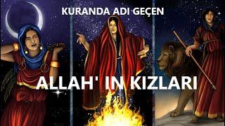 Kuranda Adı Geçen Allah' ın Kızları. Tarih Belgeselleri