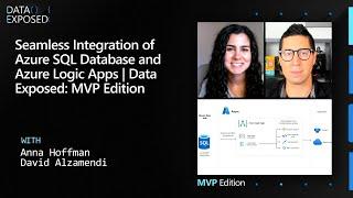 Seamless Integration of Azure SQL Database and Azure Logic Apps | Data Exposed: MVP Edition