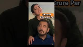 Sikander 200 Crore Par #sikandar #salmankhan #rashmikamandanna #shorts #short