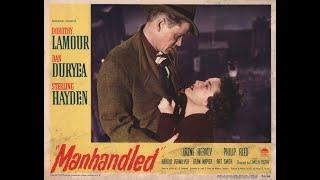 Dorothy Lamour, Sterling Hayden & Dan Duryea in "Manhandled" (1949)