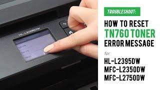 How to Manual Reset TN760 Replace Toner Error on Brother HL-L2395DW, MFC-L2350DW, MFC-L2750DW