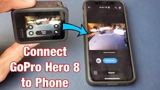 GoPro Hero 8: How to Connect to iPhone or Android Phone (Step by Step)