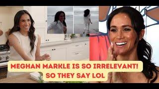 Meghan Markle is so irrelevant! So they say Lol