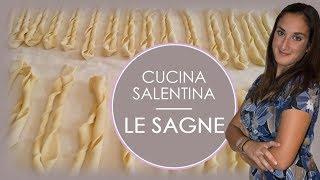 CUCINA SALENTINA: LE SAGNE!