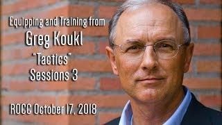 ROCC October 17, 2018 Equipping and Training from Greg Koukl. "Tactics" Sessions 3