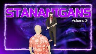 STANANIGANS Volume 2