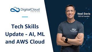 Tech Skills Update - AI, ML and AWS Cloud