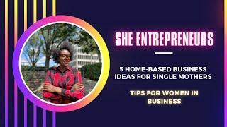 5 HOME BASED BUSINESS IDEAS FOR SINGLE MOTHERS | $100 START-UP