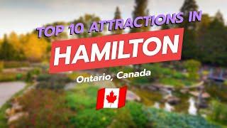 Top 10 Attractions in Hamilton, Ontario 