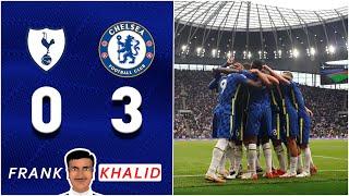 TOP OF THE LEAGUE IS CHELSEA! | Tottenham 0-3 Chelsea | Frank Khalid Higlights